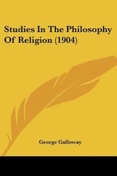 Paperback Studies In The Philosophy Of Religion (1904) Book