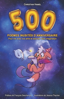 Paperback 500 poèmes inusités d'anniversaire: Pour rire avec vos amis et stimuler votre imagination [French] Book