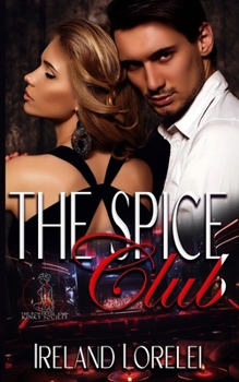 Paperback The Spice Club - The Powerful & Kinky Society Series Book