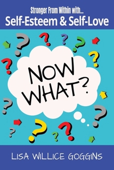Paperback Stronger From Within with...Self-esteem & Self-Love...Now What? Book