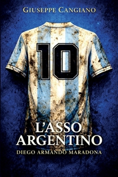 Paperback L' Asso argentino - Diego Armando Maradona [Italian] Book