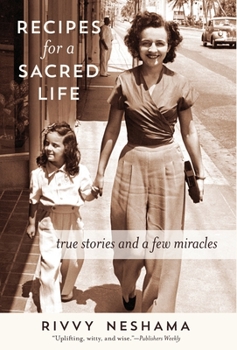 Hardcover Recipes for a Sacred Life: True Stories and a Few Miracles Book
