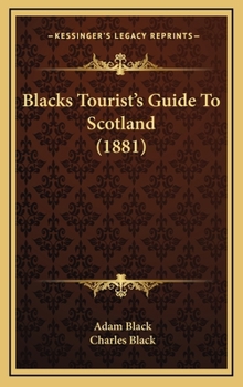 Hardcover Blacks Tourist's Guide To Scotland (1881) Book