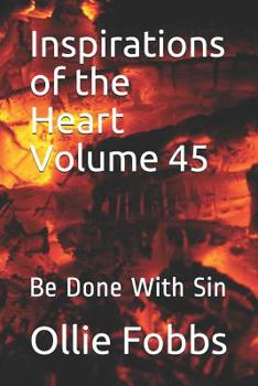 Paperback Inspirations of the Heart Volume 45: Be Done with Sin Book