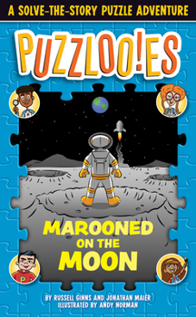 Paperback Puzzlooies! Marooned on the Moon: A Solve-The-Story Puzzle Adventure Book