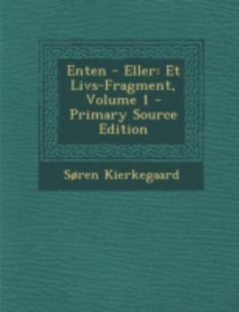 Enten - Eller: Et Livs-Fragment, Volume 1