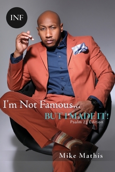 Paperback I'm Not Famous... But I Made It!: Psalms 23 Edition Book