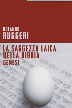 Paperback La saggezza laica della Bibbia. Genesi [Italian] [Large Print] Book