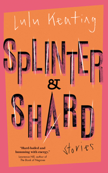 Paperback Splinter & Shard: Stories Book