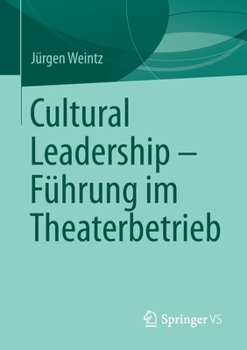 Paperback Cultural Leadership - Führung Im Theaterbetrieb [German] Book