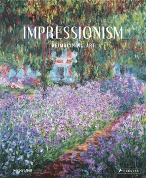 Hardcover Impressionism: Reimagining Art Book