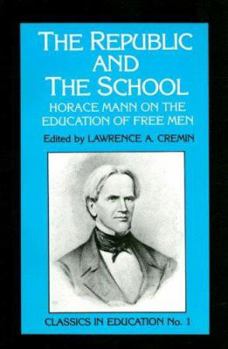 Paperback Republic and the School: Horace Mann on the Education of Free Men Book