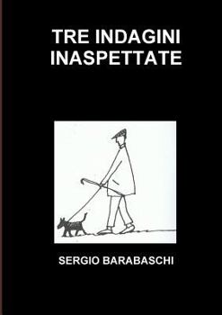 Paperback Tre Indagini Inaspettate [Italian] Book