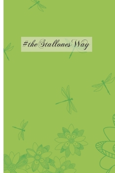 #theStallonesWay: Dragonfly 6 x 9 inch 120 Pages Journal Diary Notebook for the Stallones Family