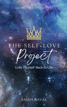 Paperback The Self+Love (P)roject: Love Yourself Back to Life Book