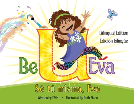 Paperback Be U Eva / Sé Tú Misma, Eva Bilingual Edition / Edición Bilingüe Book