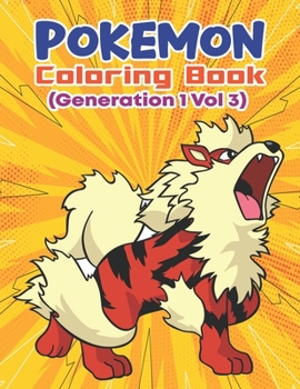 Paperback Pokemon Coloring Book (Generation 1 Vol 3): Activity Book For Pokemon Lover. Book