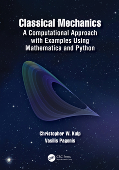 Hardcover Classical Mechanics: A Computational Approach with Examples Using Mathematica and Python Book