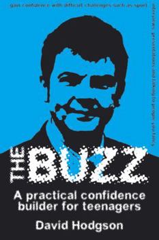 Paperback The Buzz: A Practical Confidence Builder for Teenagers Book