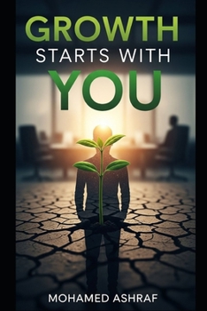 Paperback Growth Starts With You How personal responsibility changes everything. Book