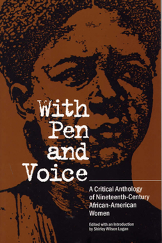 Paperback With Pen and Voice: A Critical Anthology of Nineteenth-Century African-American Women Book