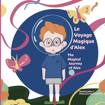 Paperback Le Voyage Magique d'Alex: The Magical Journey of Alex Book