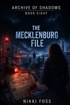 THE MECKLENBURG FILE: A Dark Investigative Thriller (Archive of Shadows Book 8)