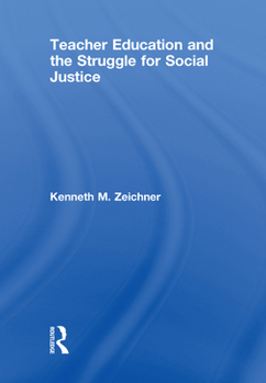 Hardcover Teacher Education and the Struggle for Social Justice Book