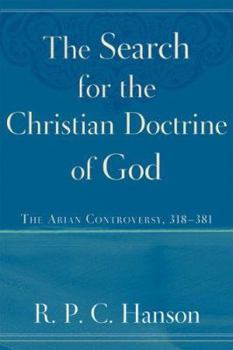 Paperback The Search for the Christian Doctrine of God: The Arian Controversy, 318-381 Book