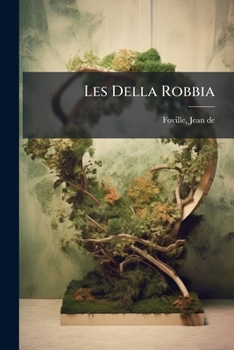 Paperback Les Della Robbia [French] Book