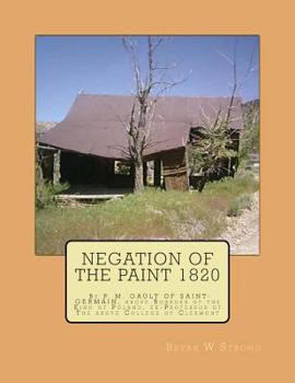 Negation of the paint 1820: By P. M. GAULT OF SAINT-GERMAIN, above Boarder of the King of Poland, ex-Professor of The above College of Clermont