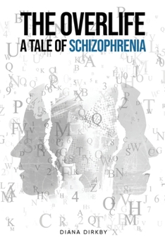 Paperback The Overlife: A Tale of Schizophrenia Book