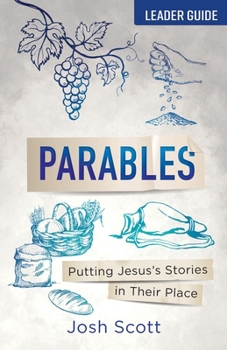 Paperback Parables Leader Guide: Putting Jesus's Stories in Their Place Book
