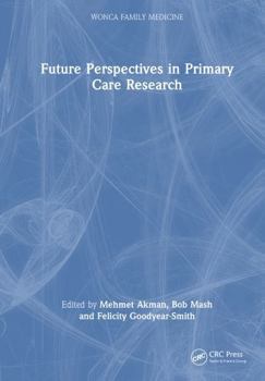 Hardcover Future Perspectives in Primary Care Research Book