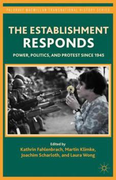 Paperback The Establishment Responds: Power, Politics, and Protest Since 1945 Book