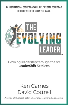 Paperback The Evolving Leader: Evolving leadership through the six LeaderShift sessions Book