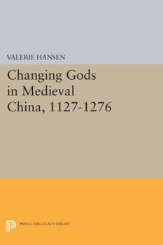 Paperback Changing Gods in Medieval China, 1127-1276 Book