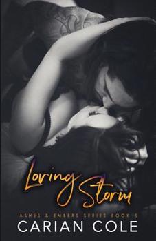 Loving Storm - Book #5 of the Ashes & Embers