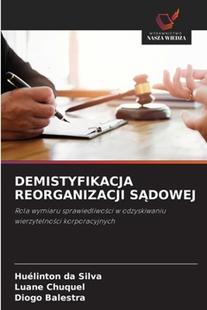 Demistyfikacja Reorganizacji SAdowej (Polish Edition)