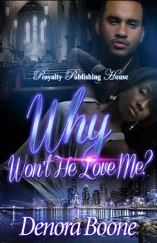 Paperback Why Won't He Love Me Book