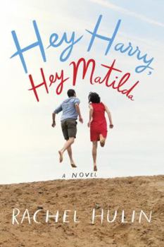 Hardcover Hey Harry, Hey Matilda: A Novel Book