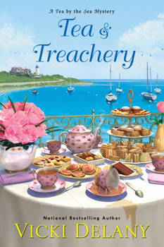 Tea & Treachery - Book #1 of the Tea by the Sea Mysteries