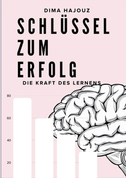 Paperback Schlüssel zum Erfolg: Die Kraft des Lernens [German] Book