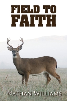 Paperback Field to Faith: Volume 1 Book