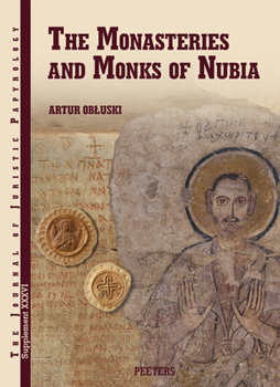 Hardcover The Monasteries and Monks of Nubia Book