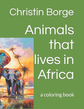 Animals that lives in Africa (Animals on the continent)