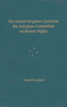 Hardcover The United Kingdom Confronts the European Convention on Human Rights Book