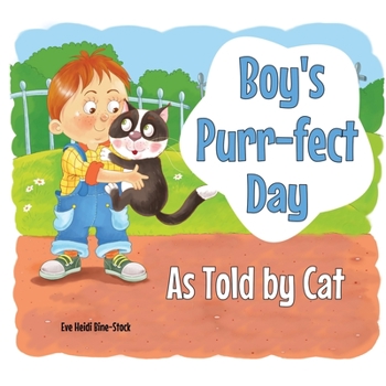 Paperback Boy's Purr-fect Day As Told by Cat Book