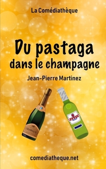 Paperback Du pastaga dans le champagne [French] Book