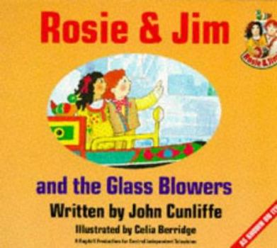 Rosie and Jim and the Glassblowers - Book  of the Rosie and Jim - Storybooks Series